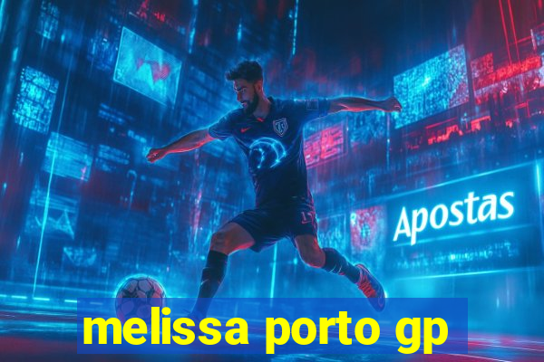 melissa porto gp